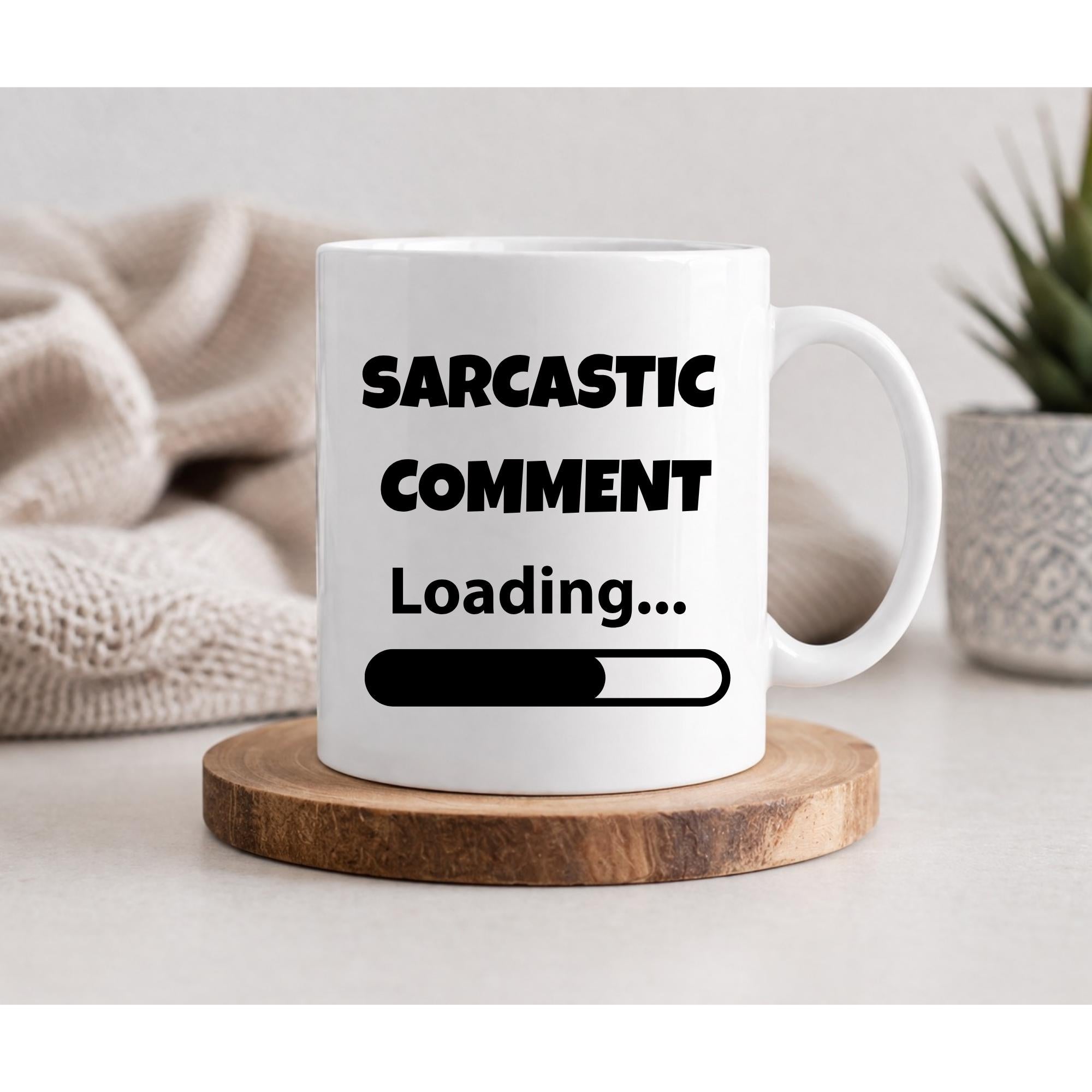 Funny and sarcastic Mugs. Ideal gifts. Fun, Hilarious mug designs.