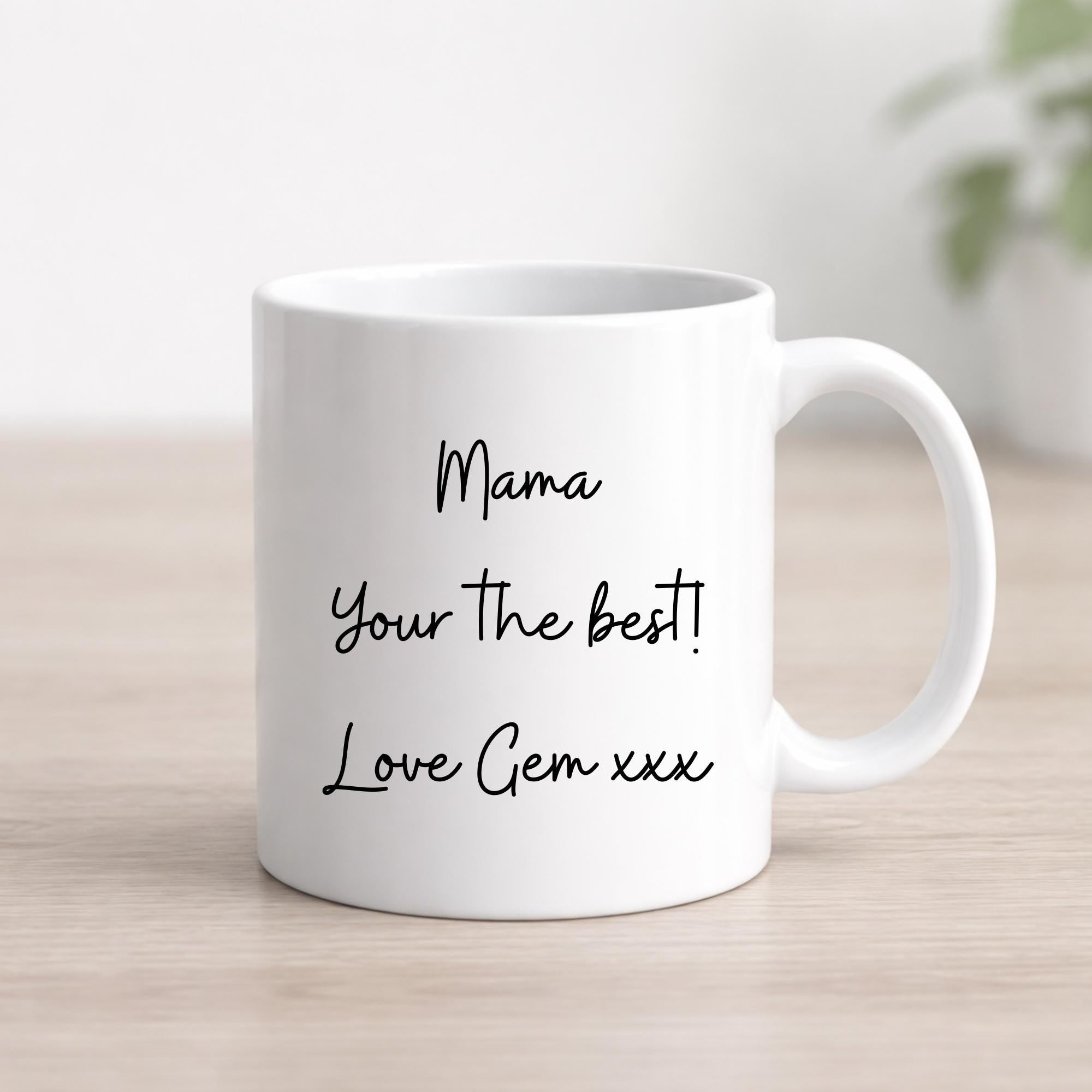 Mama mug. Gift for any occasion. Various mama designs. Personalised message included.